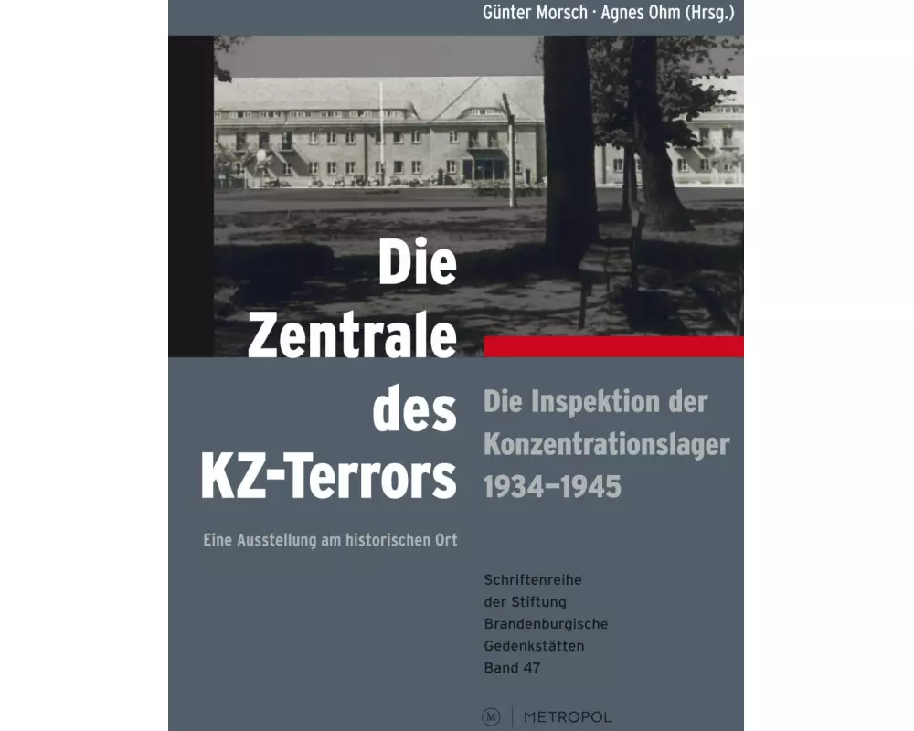 Die Zentrale des KZ-Terrors