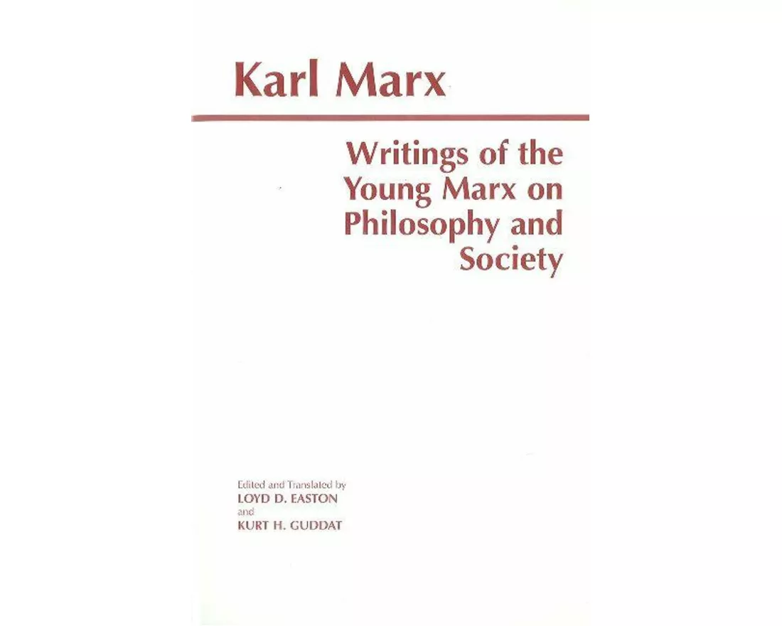 Writings of the Young Marx on Philosophy and Society