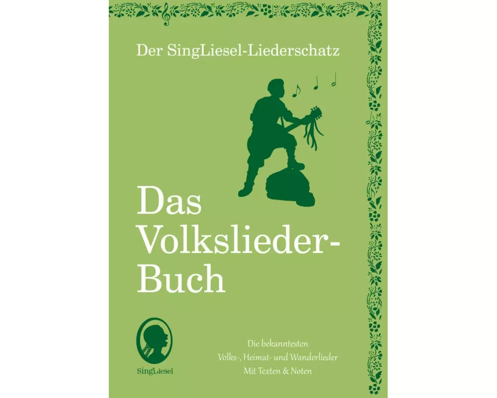 Die schönsten Volkslieder - Das Liederbuch