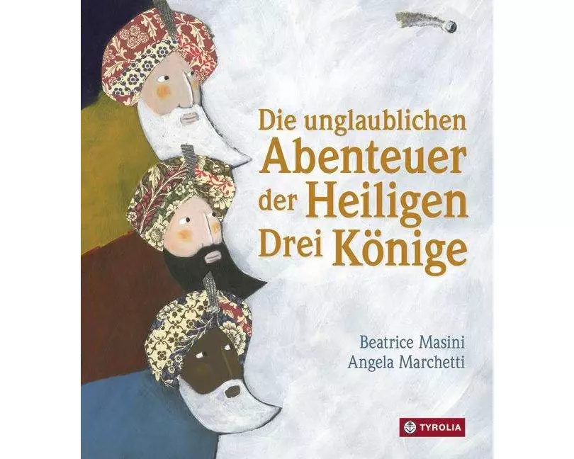 Die unglaublichen Abenteuer der Heiligen Drei Könige