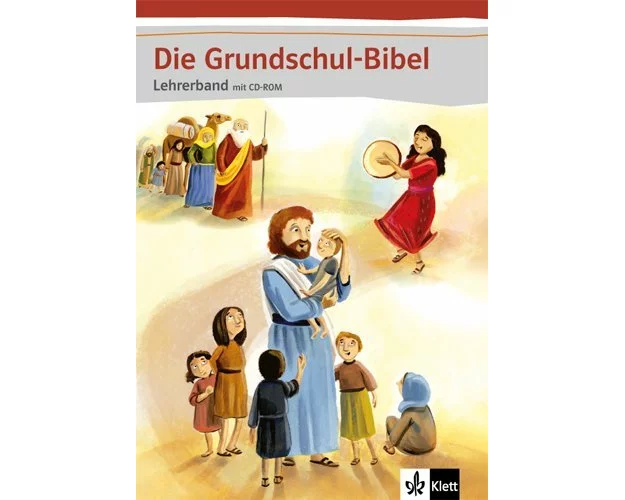 Die Grundschul-Bibel. Lehrerband mit CD-ROM