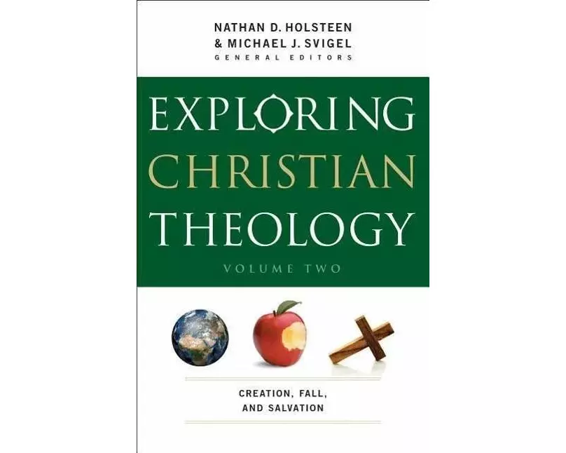 Exploring Christian Theology - Creation, Fall, and Salvation