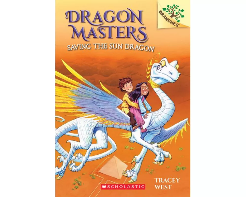 Saving the Sun Dragon: A Branches Book (Dragon Masters #2)