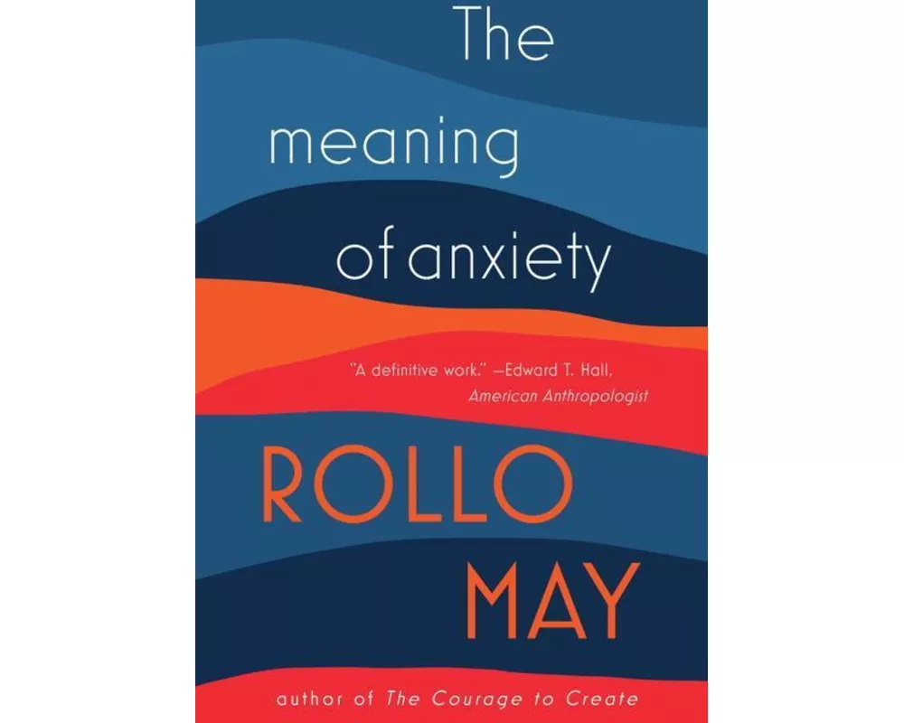 The Meaning of Anxiety