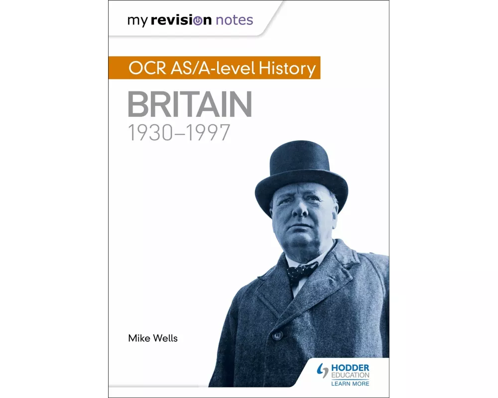My Revision Notes: OCR AS/A-Level History: Britain 1930-1997