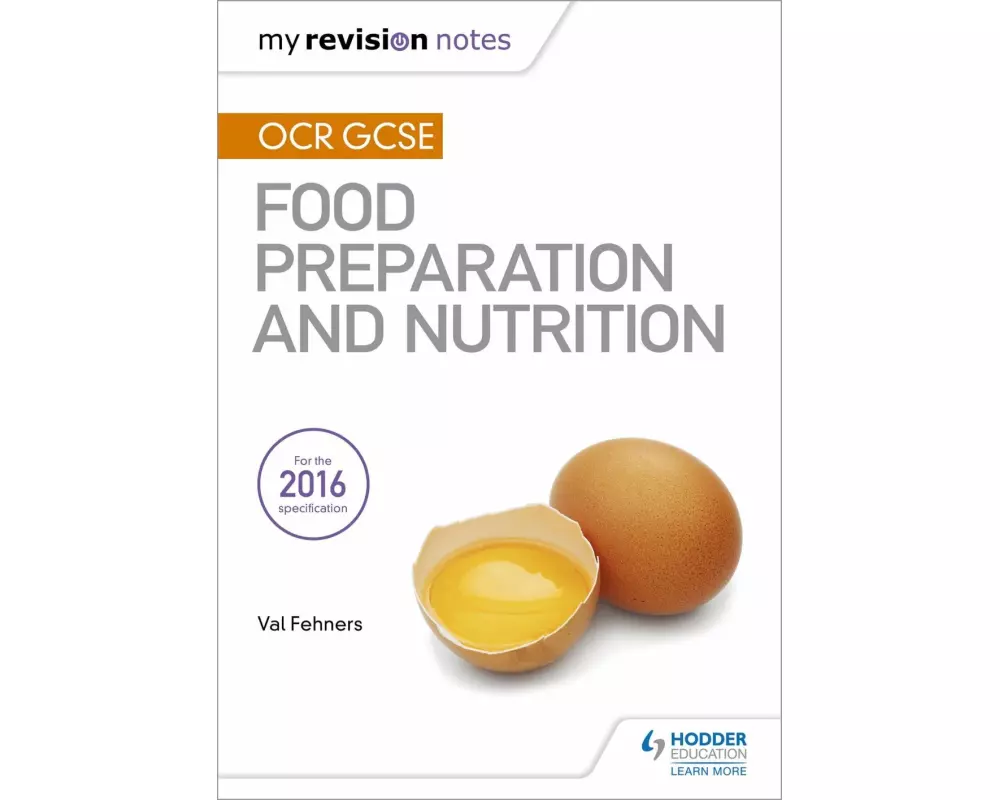 My Revision Notes: OCR GCSE Food Preparation and Nutrition