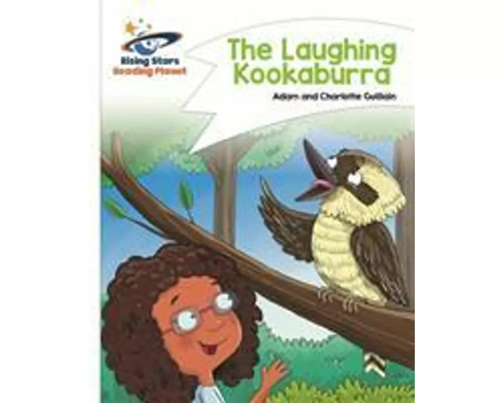 Reading Planet - The Laughing Kookaburra - White: Comet Street Kids