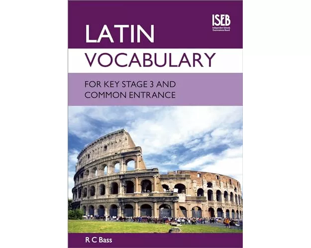 Latin Vocabulary for Key Stage 3 and Common Entrance