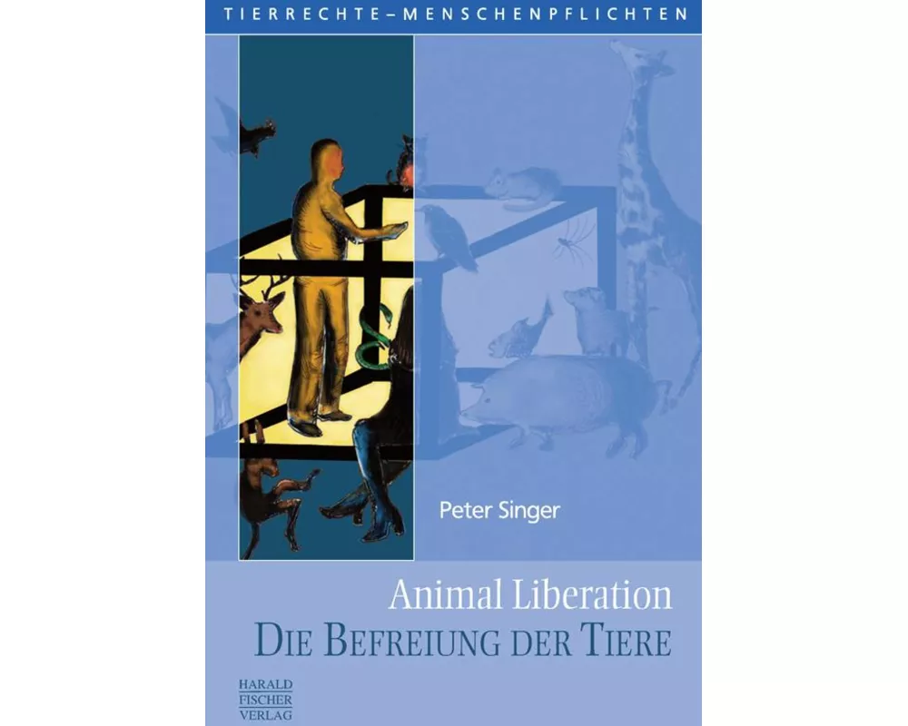 Animal Liberation. Die Befreiung der Tiere