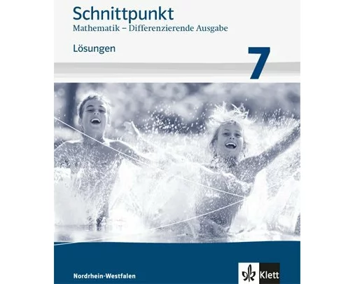 Schnittpunkt Mathematik 7. Schuljahr. Lösungen Mittleres Niveau. Differenzierende Ausgabe für Nordrhein-Westfalen