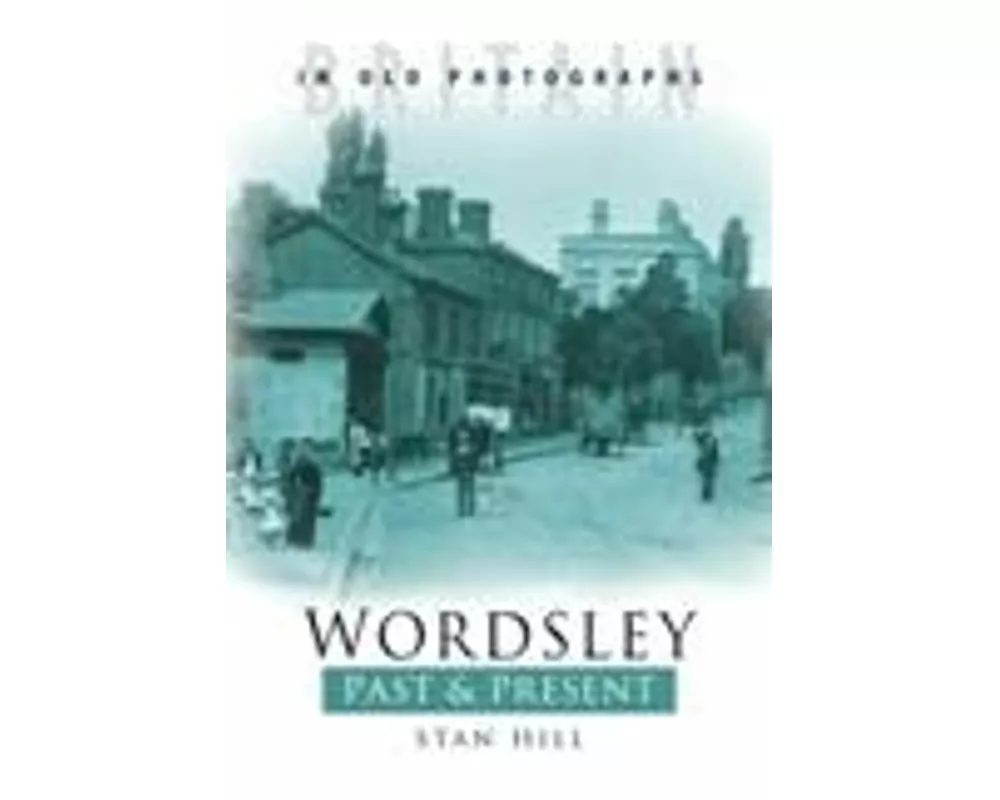 Wordsley Past and Present