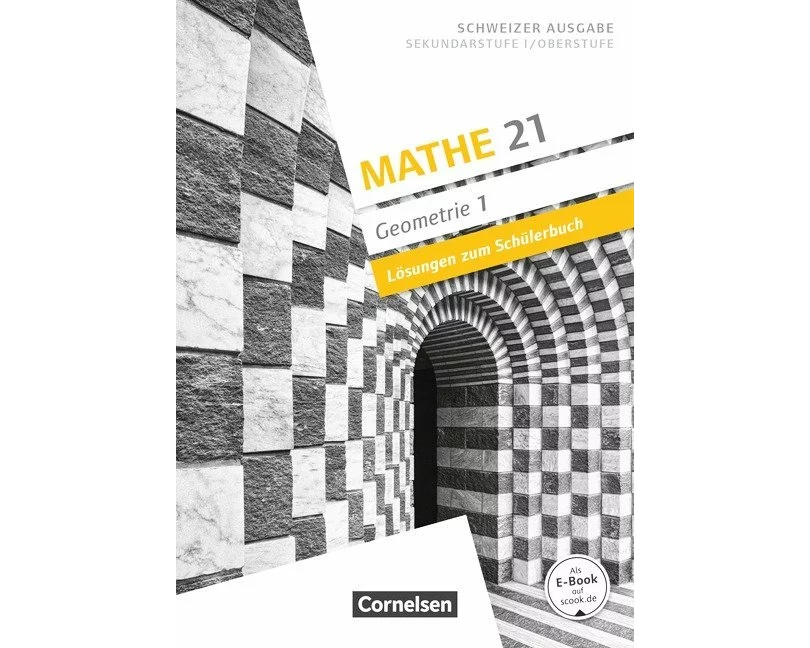Mathe 21, Sekundarstufe I/Oberstufe, Geometrie, Band 1, Lösungen zum Schulbuch