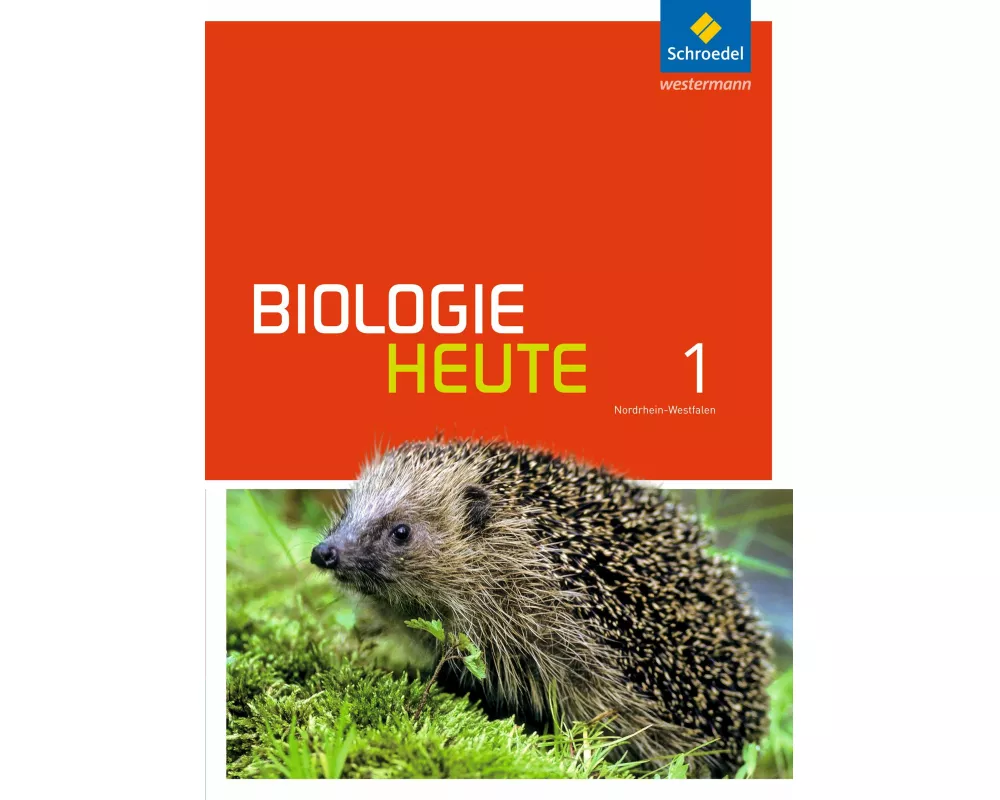 Biologie heute SI - Ausgabe 2016 für Nordrhein-Westfalen