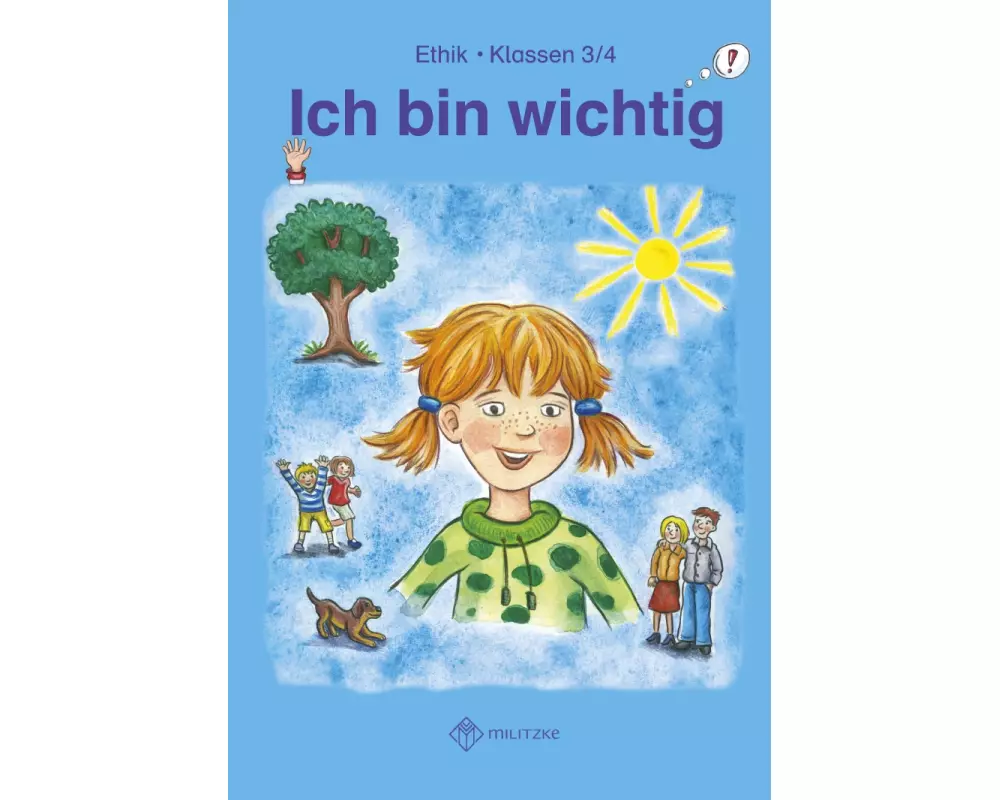 Ich bin wichtig. Lehrbuch Ethik Klassen 3/4. Thüringen (Wendebuch)