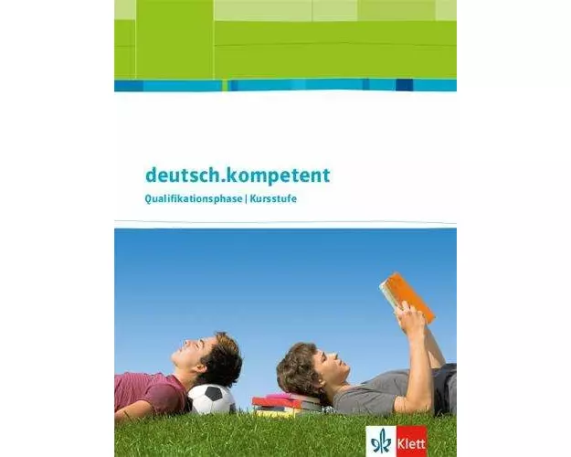 deutsch.kompetent Qualifikationsphase Allgemeine Ausgabe Oberstufe. Schülerbuch mit Onlineangebot