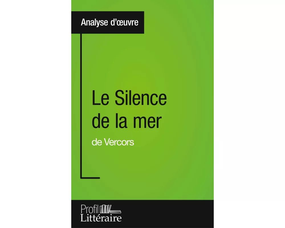 Le Silence de la mer de Vercors (Analyse approfondie)