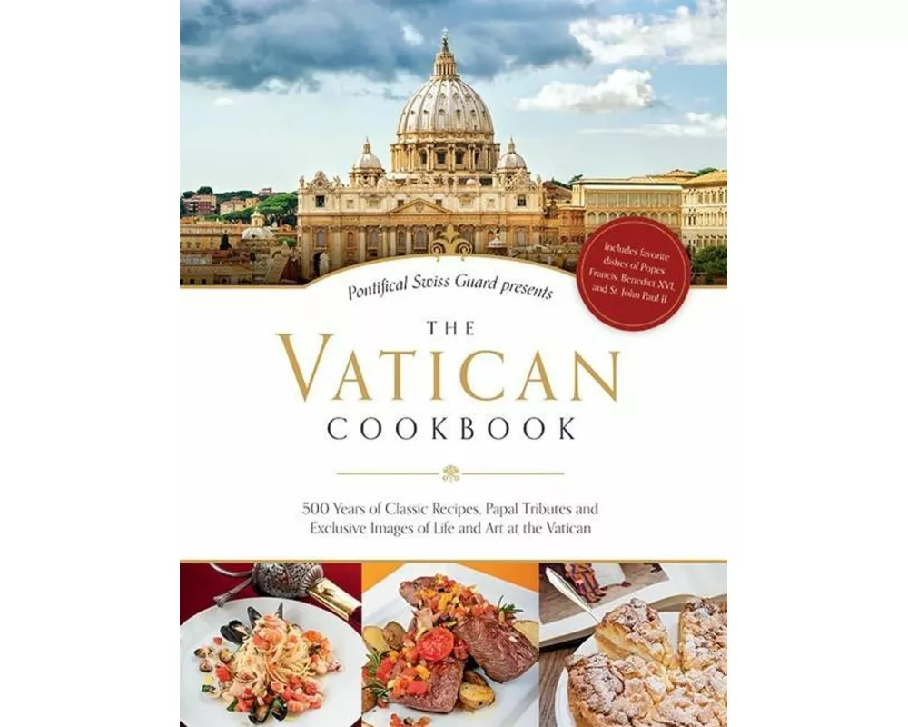 Pontifical Swiss Guard presents the Vatican Cookbook