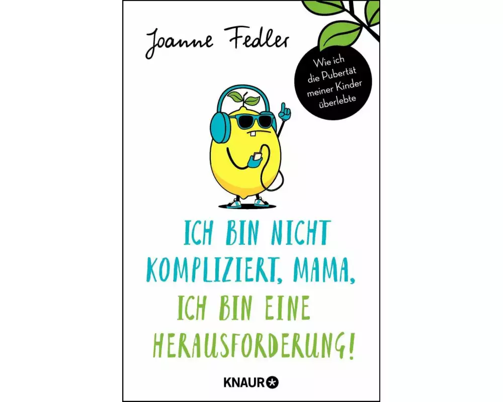 Ich bin nicht kompliziert, Mama, ich bin eine Herausforderung!