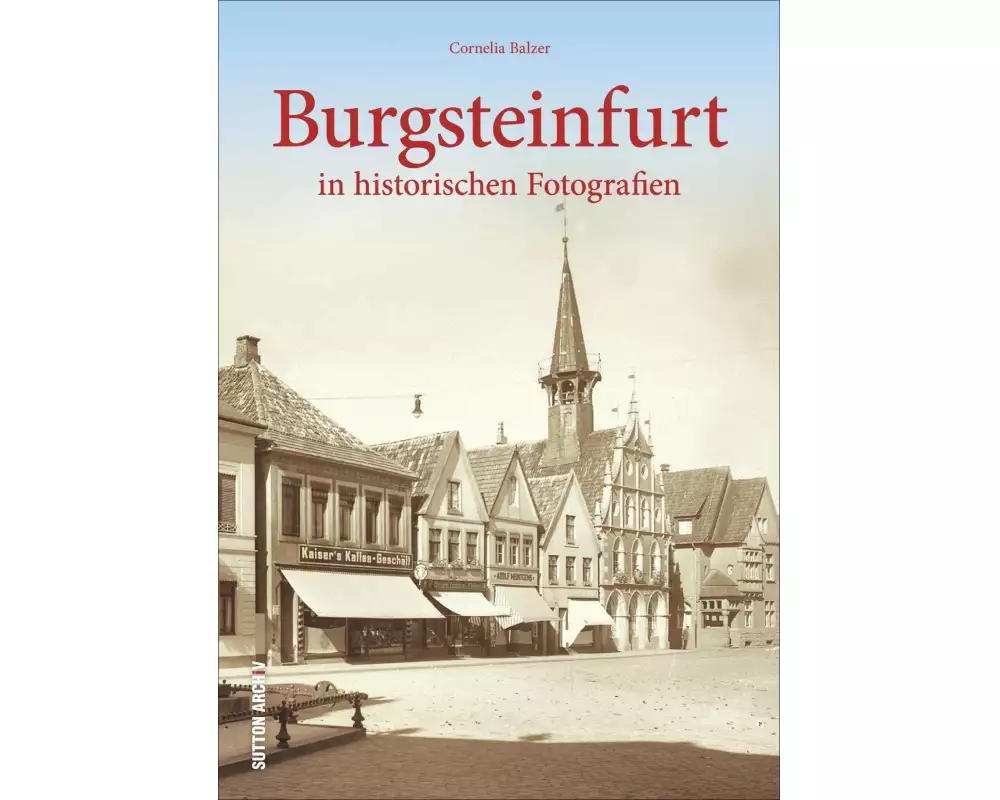 Burgsteinfurt in historischen Fotografien