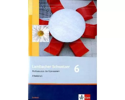 Lambacher Schweizer. 6. Schuljahr. Arbeitsheft plus Lösungsheft. Sachsen