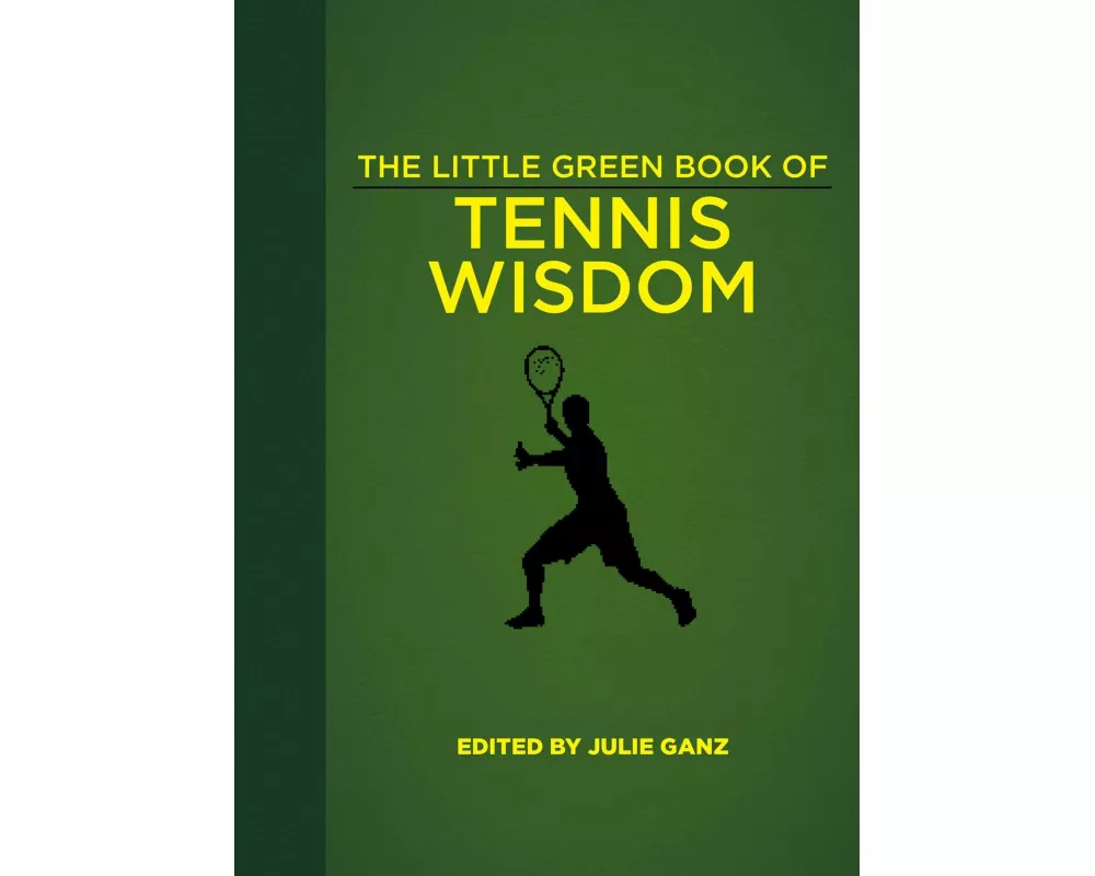 The Little Green Book of Tennis Wisdom