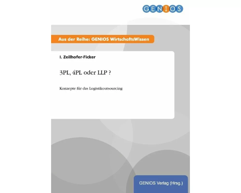 3PL, 4PL oder LLP ?