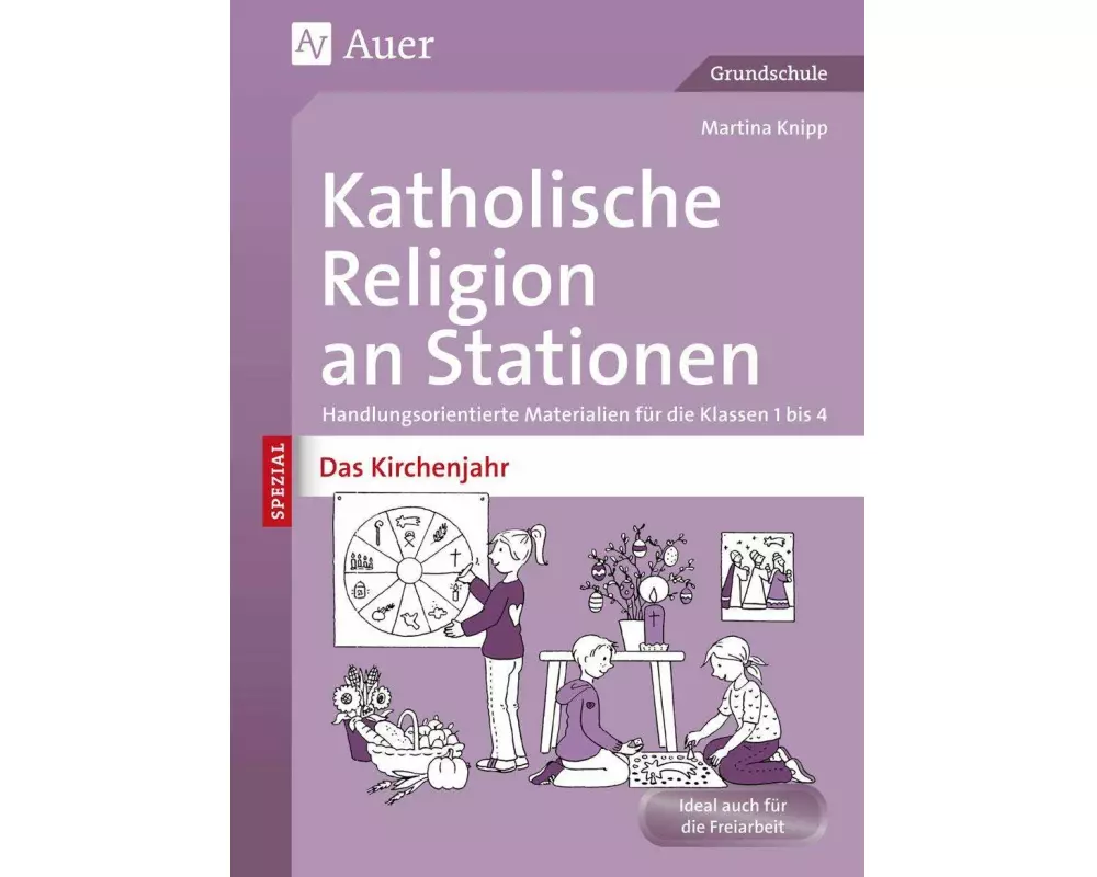 Katholische Religion an Stationen Das Kirchenjahr