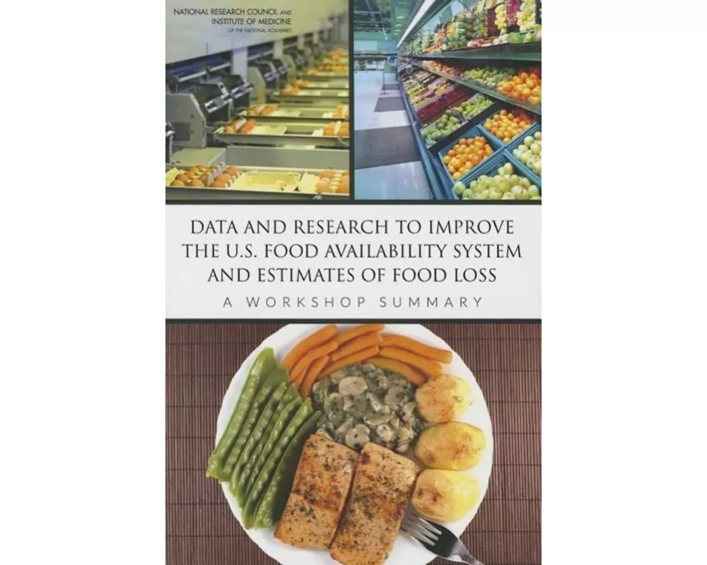 Data and Research to Improve the U.S. Food Availability System and Estimates of Food Loss