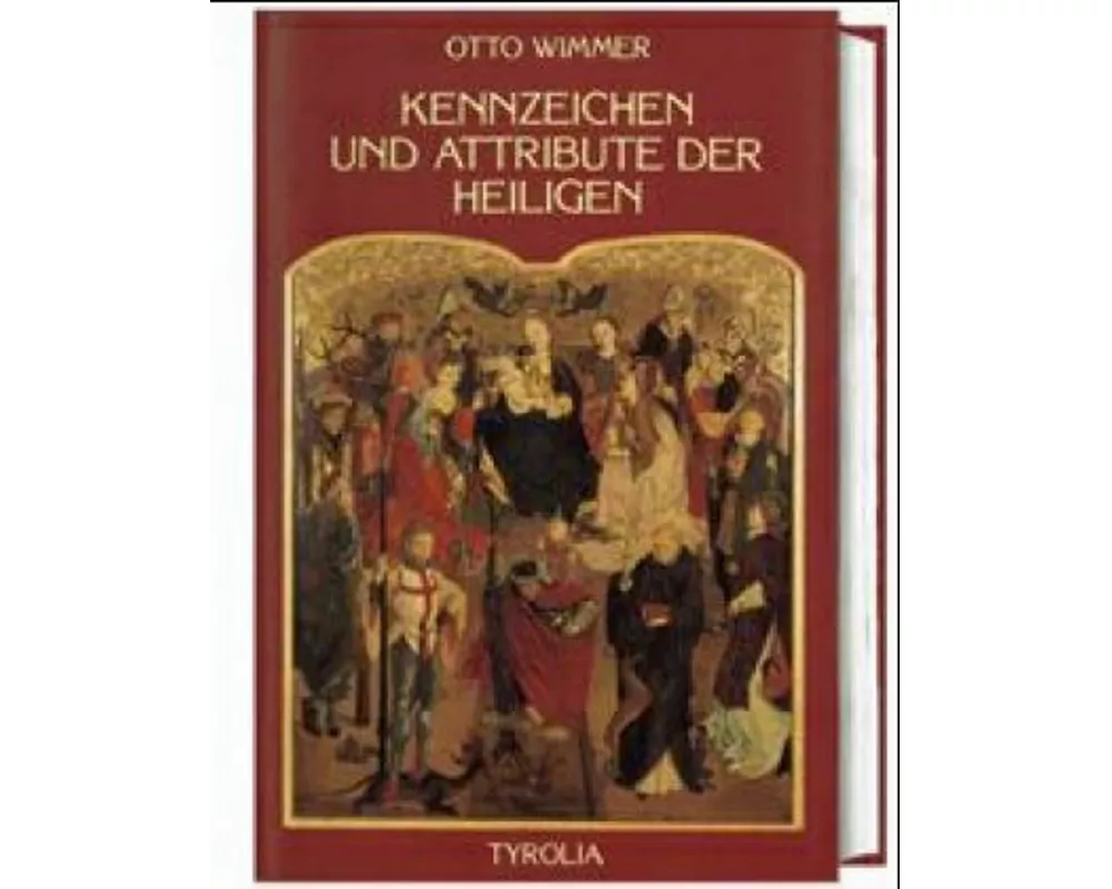 Kennzeichen und Attribute der Heiligen