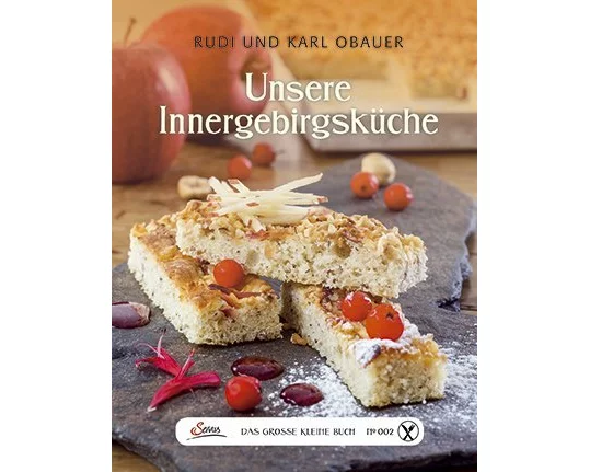 Das große kleine Buch: Unsere Innergebirgsküche