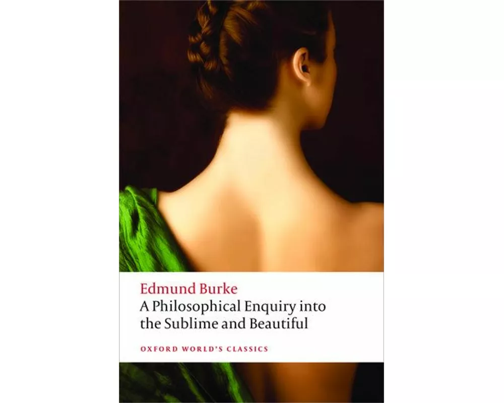 A Philosophical Enquiry into the Origin of our Ideas of the Sublime and the Beautiful