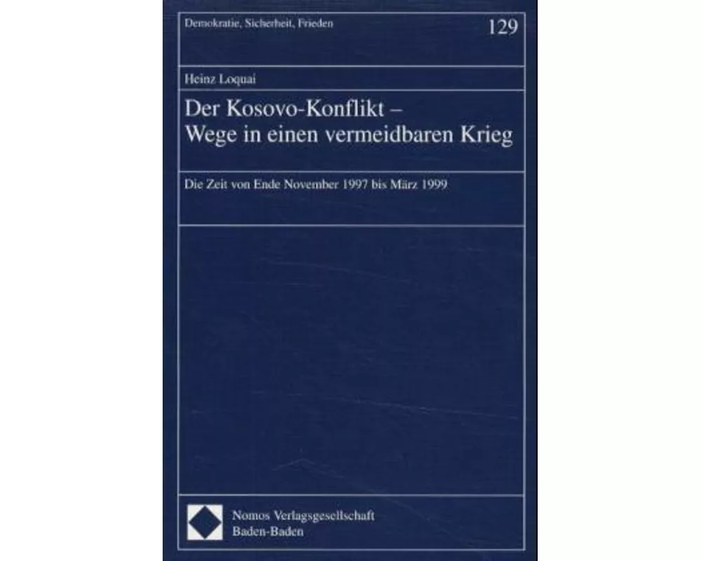 Der Kosovo-Konflikt. Wege in einen vermeidbaren Krieg