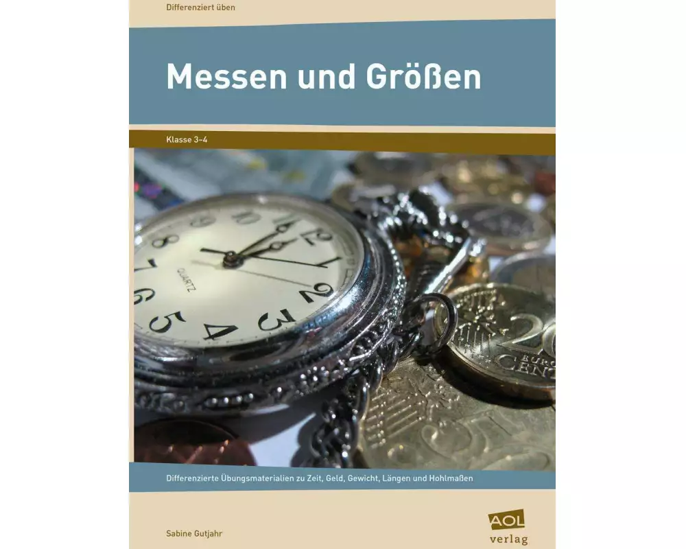 Messen und Größen - Klasse 3 und 4