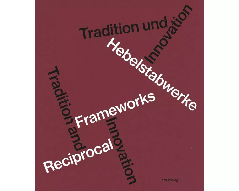 Hebelstabwerke / Reciprocal Frameworks