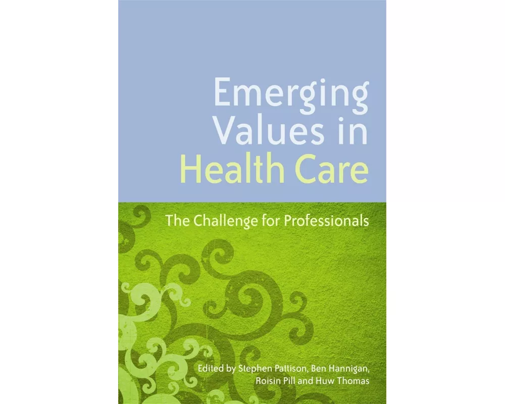 Emerging Values in Health Care