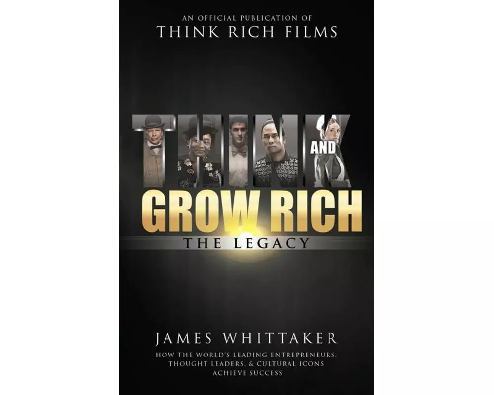 Think and Grow Rich: The Legacy