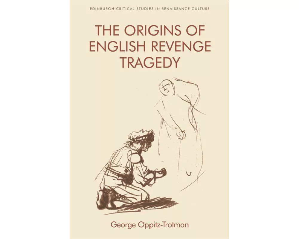 The Origins of English Revenge Tragedy