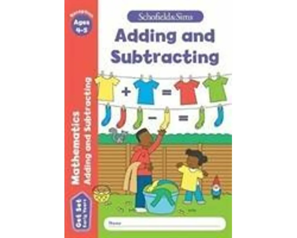Get Set Mathematics: Adding and Subtracting, Early Years Foundation Stage, Ages 4-5