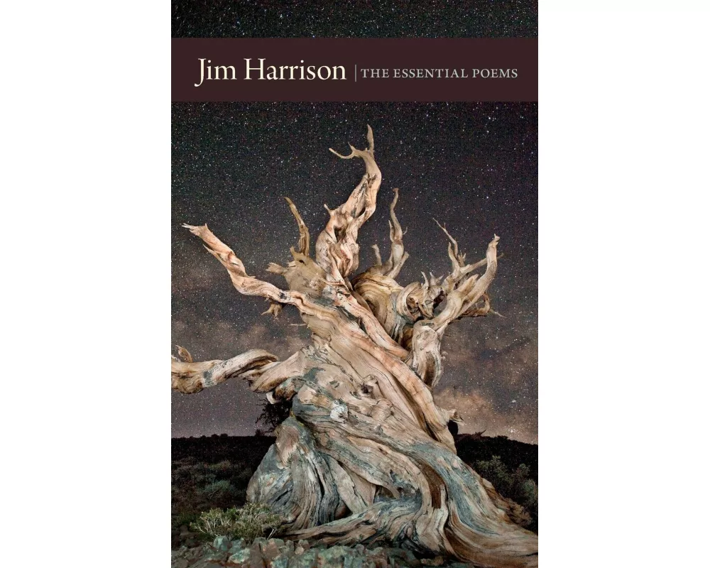 Jim Harrison: The Essential Poems