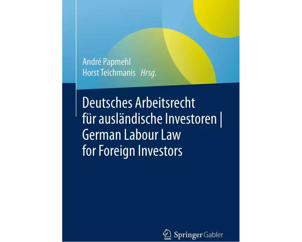 Deutsches Arbeitsrecht für ausländische Investoren | German Labour Law for Foreign Investors
