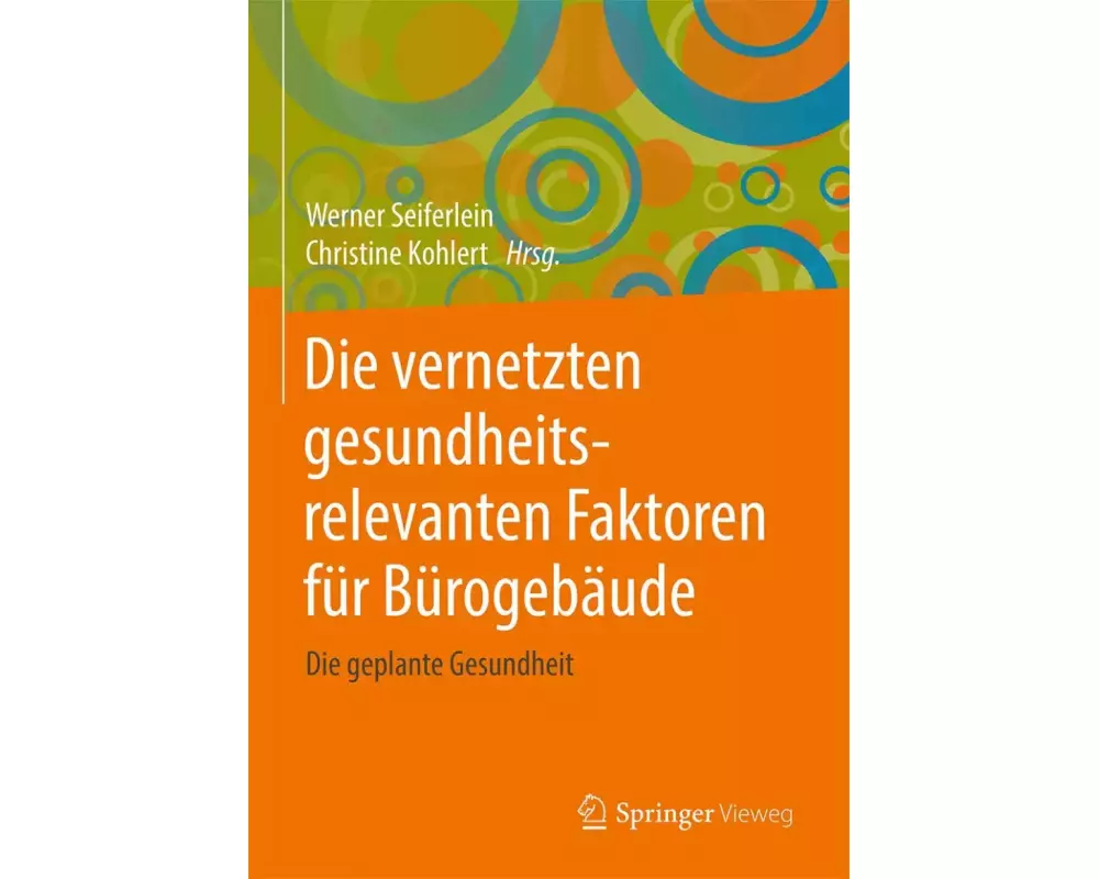 Die vernetzten gesundheitsrelevanten Faktoren für Bürogebäude