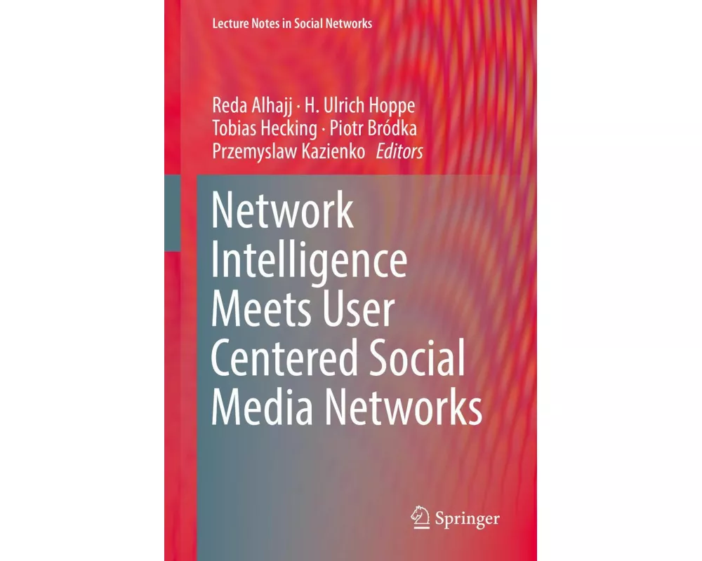 Network Intelligence Meets User Centered Social Media Networks