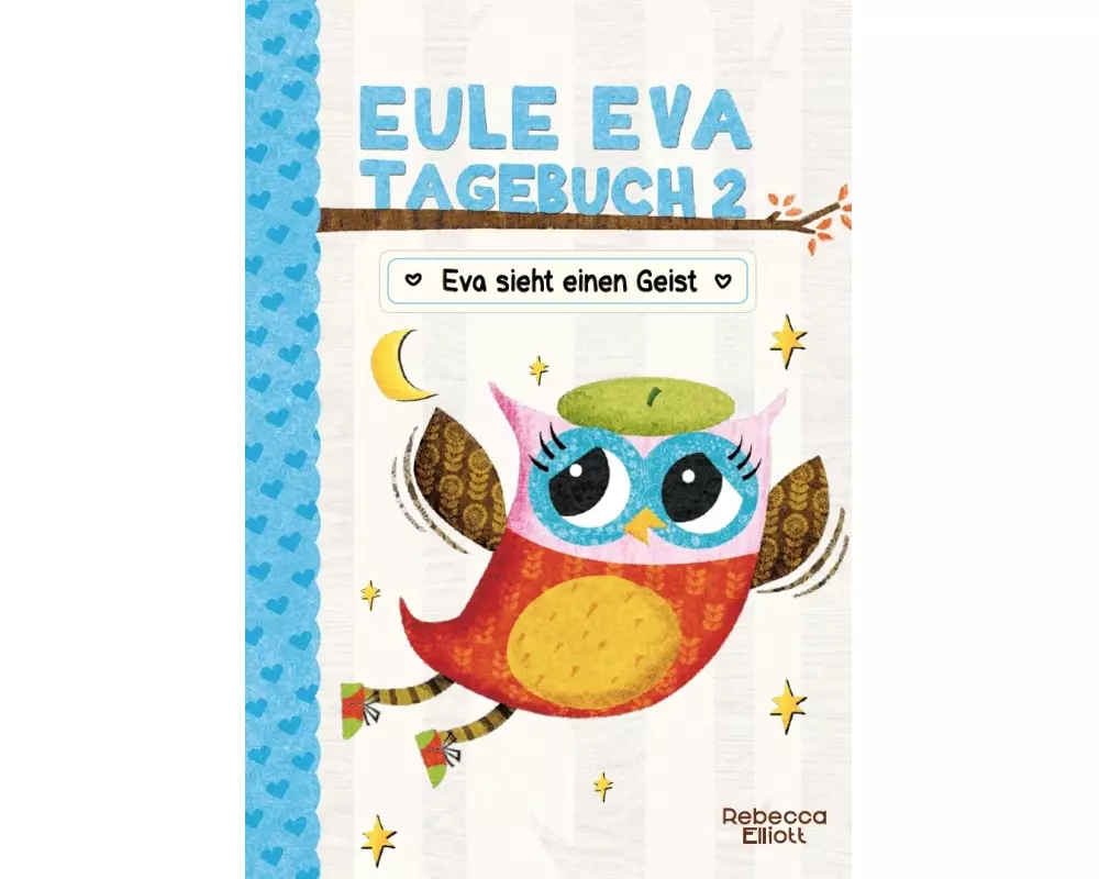Eule Eva Tagebuch 2 - Kinderbücher ab 6-8 Jahre (Erstleser Mädchen)