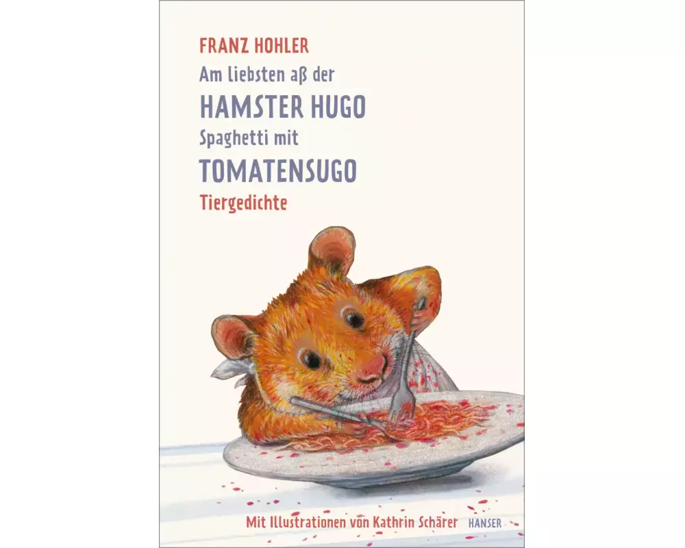 Am liebsten aß der Hamster Hugo Spaghetti mit Tomatensugo