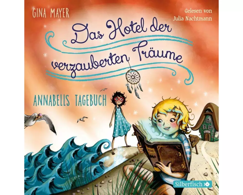 Annabells Tagebuch (Das Hotel der verzauberten Träume 2)