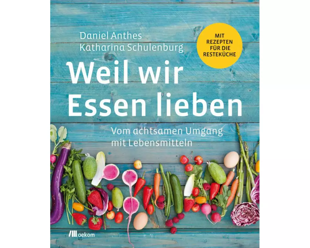 Weil wir Essen lieben