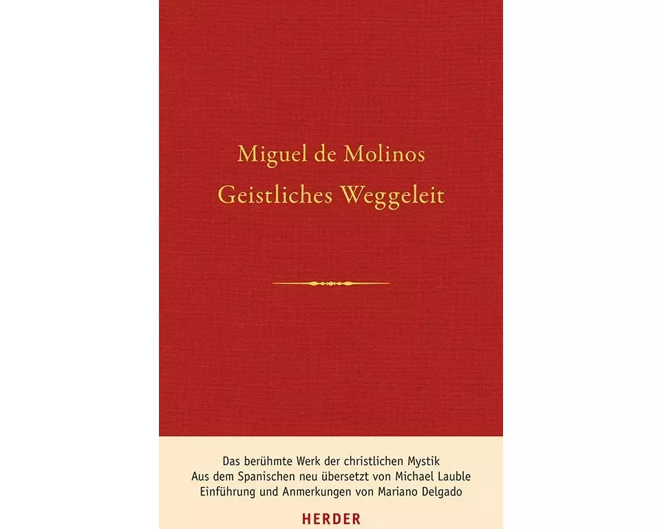 Geistliches Weggeleit zur vollkommenen Kontemplation und zum inneren Frieden
