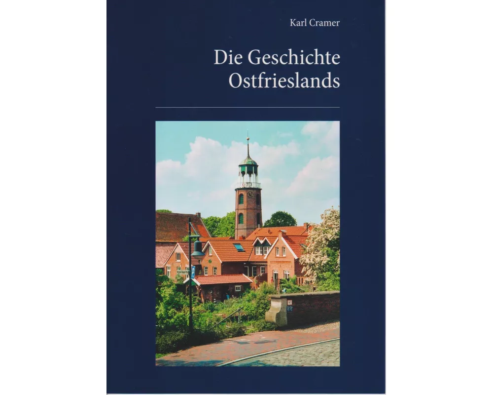 Die Geschichte Ostfrieslands