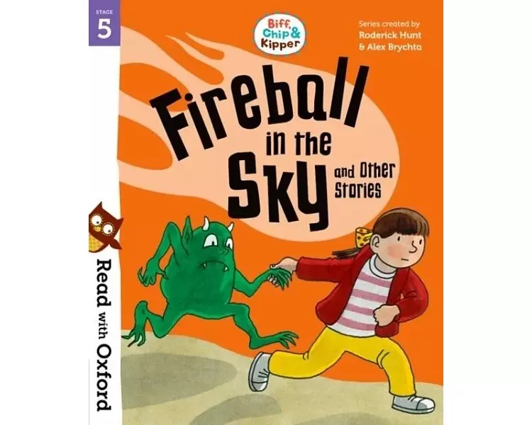 Read with Oxford: Stage 5: Biff, Chip and Kipper: Fireball in the Sky and Other Stories