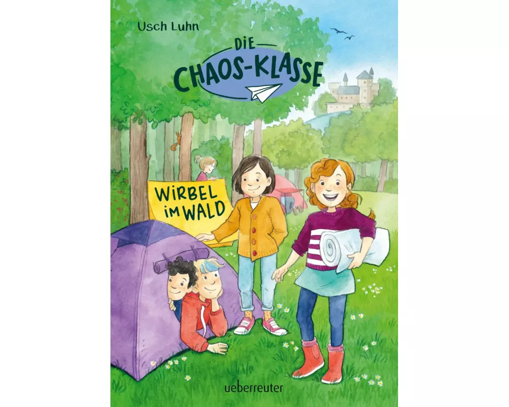 Die Chaos-Klasse - Wirbel im Wald (Die Chaos-Klasse, Bd. 3)
